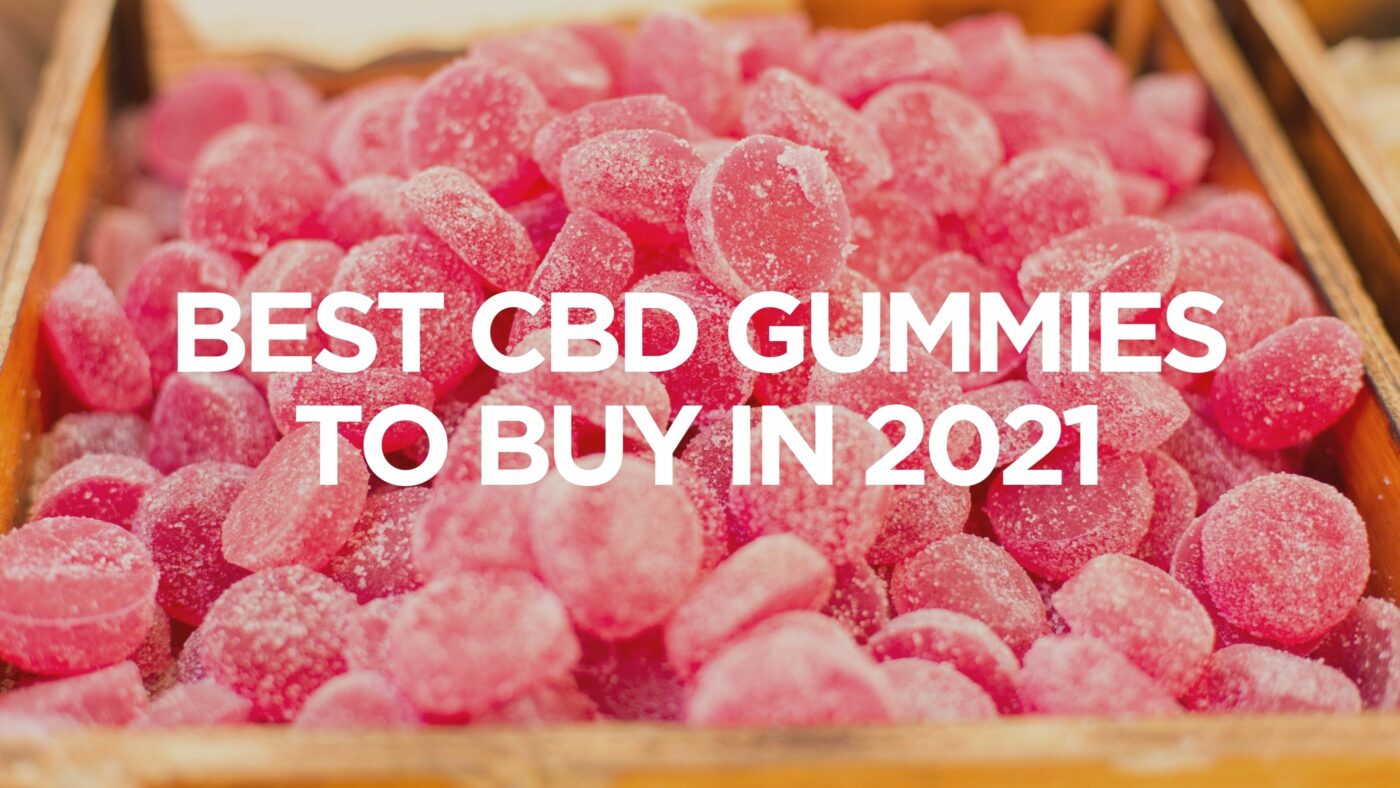 best-cbd-gummies-to-buy-in-2021