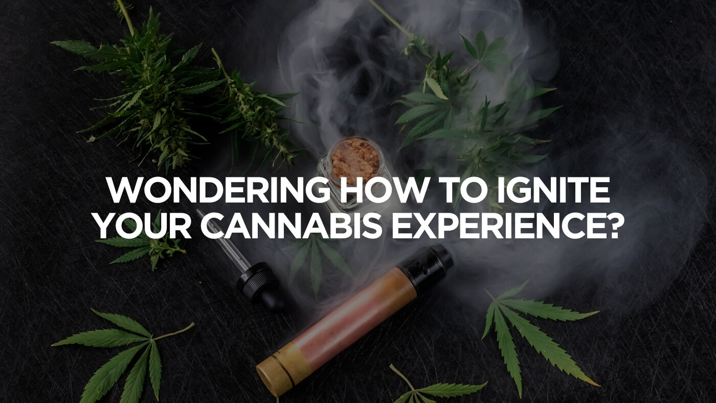 Igniting cannabis experiene
